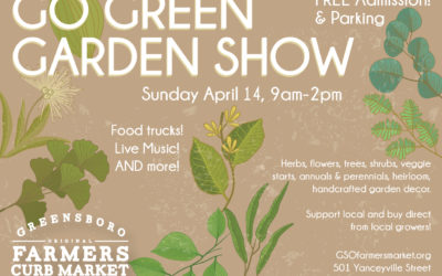 The Greensboro Farmers Curb Market to Host  Go Green Garden Show on April 14, 2019 -Plants and More-