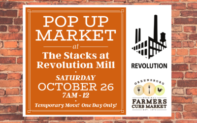 Greensboro Farmers Curb Market Announces Temporary Move to the Stacks at Revolution Mill on Saturday, October 26, 2019 to Accommodate NC A&T Homecoming