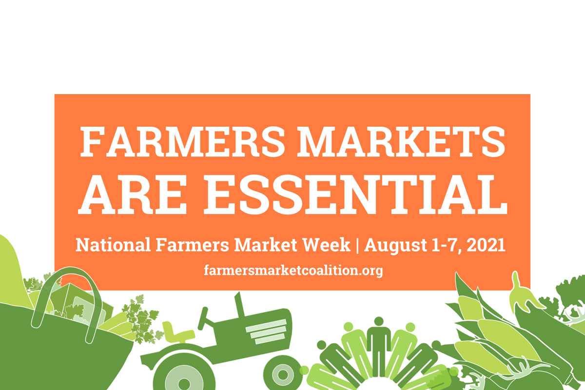 GFM Celebrates Farmers Markets’ Resiliency for National Farmers Market Week 2021 Beginning July 31, 2021