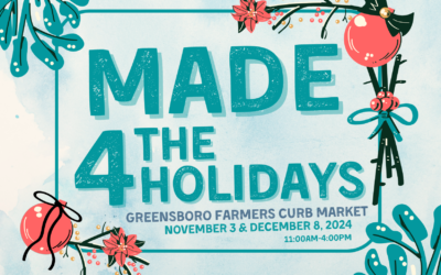 The Curb Market Hosts Annual MADE 4 the Holidays – TWO SHOW DATES!